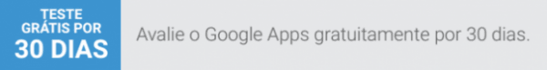 Avalie o Google Apps Gratuitamente