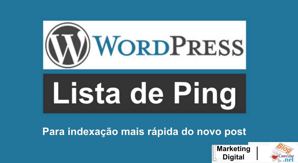 Lista de Ping do WordPress | Para Indexar Mais Rápido
