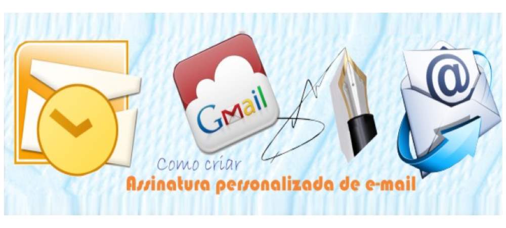 Assinatura Personalizada de E-Mail – Como Criar