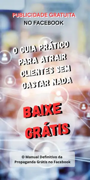 Publicidade Gratuita no Facebook O Guia Prático para Atrair Clientes Sem Gastar Nada no Facebook Ads