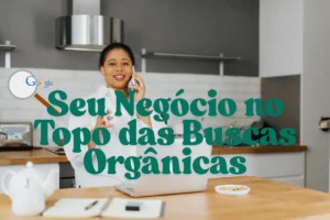 Seu Negócio no Topo das Buscas Orgânicas com texto